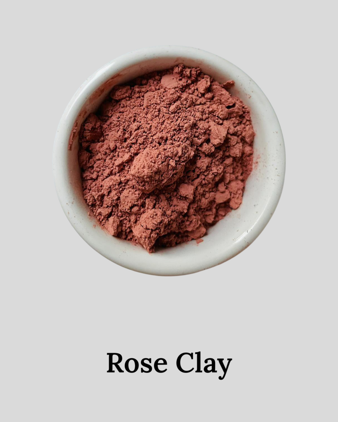 Rose Clay